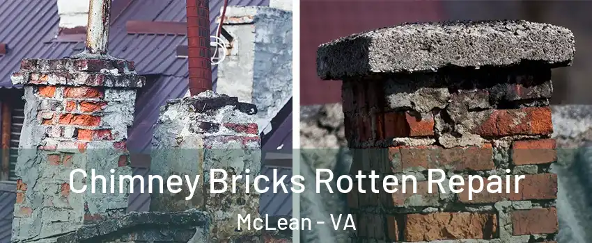  Chimney Bricks Rotten Repair McLean - VA