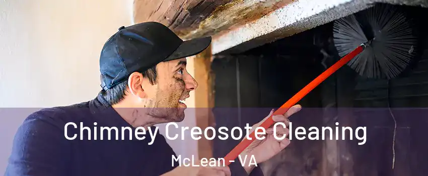  Chimney Creosote Cleaning McLean - VA