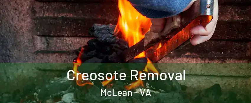  Creosote Removal McLean - VA