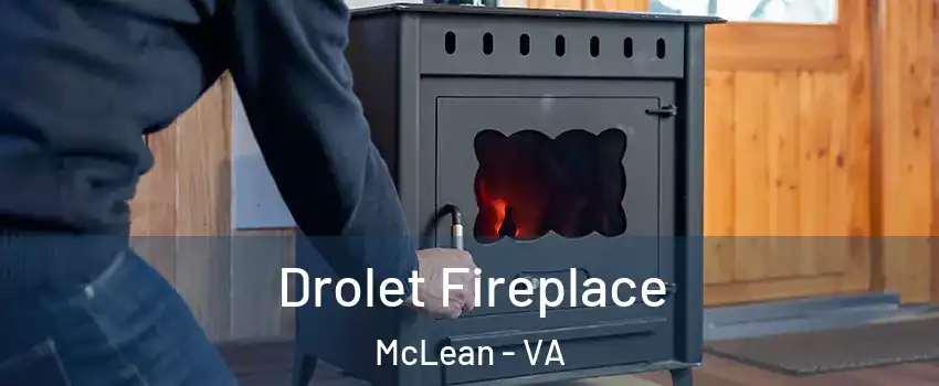  Drolet Fireplace McLean - VA