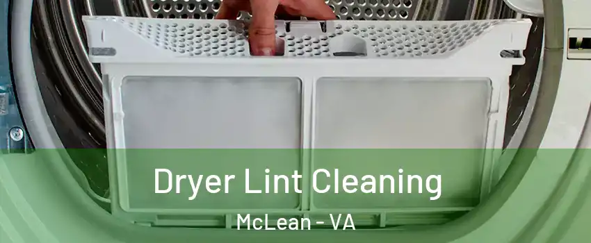  Dryer Lint Cleaning McLean - VA