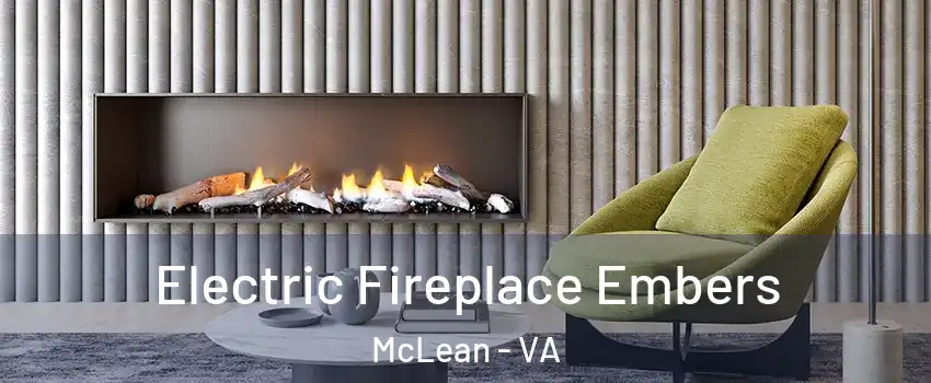  Electric Fireplace Embers McLean - VA