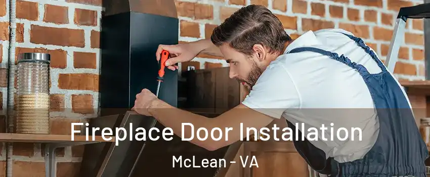  Fireplace Door Installation McLean - VA