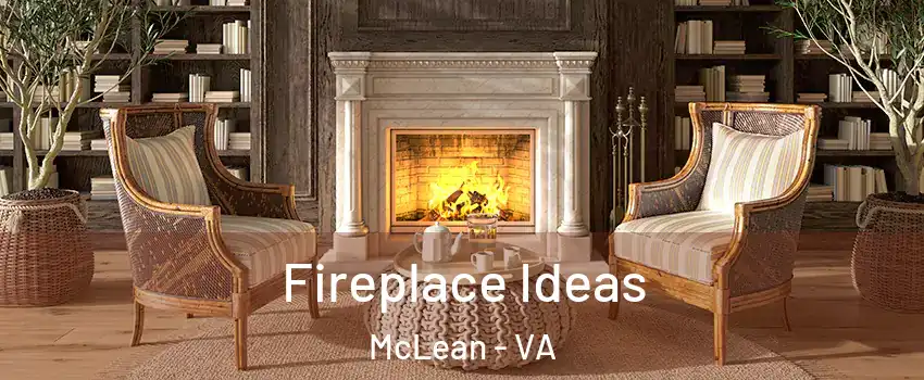  Fireplace Ideas McLean - VA
