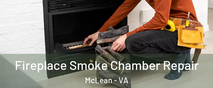  Fireplace Smoke Chamber Repair McLean - VA