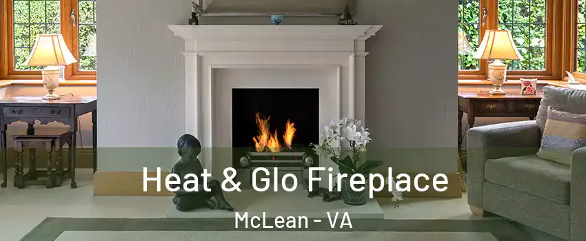  Heat & Glo Fireplace McLean - VA