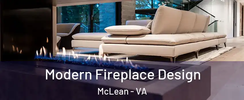  Modern Fireplace Design McLean - VA