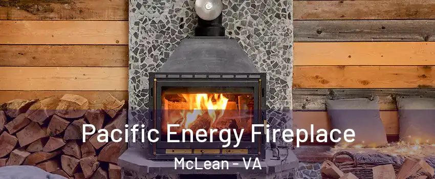  Pacific Energy Fireplace McLean - VA
